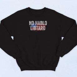 No Hablo Libtard Retro Sweatshirt