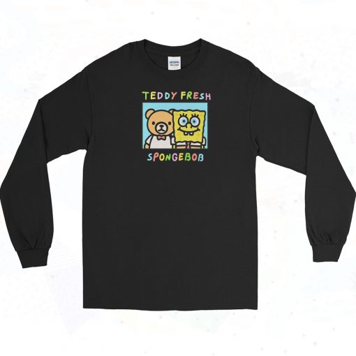 Teddy Fresh And SpongeBob Long Sleeve Shirt