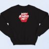 Why Always Me Retro Sweatshirt