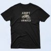 Adopt Animals T Shirt