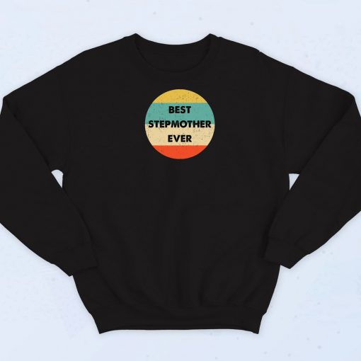 Best Stepmother Ever Retro Sweatshirt