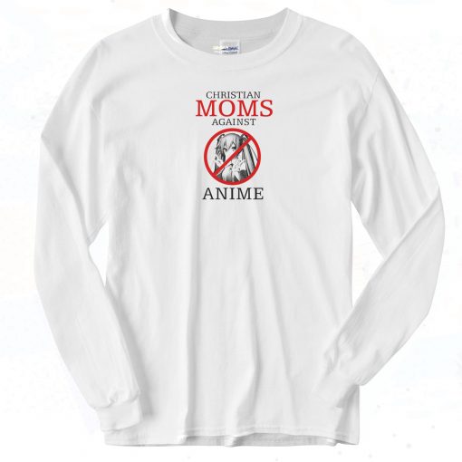 Christian Moms Against Long Sleeve Shirt