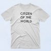 Citizen Of The World T Shirt