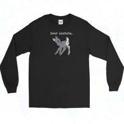 Deer Asshole Earth Day Long Sleeve Shirt