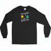 Go Planet Its Your Earth Day Long Sleeve Shirt