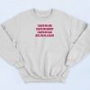 Have No Job Have No Money Sweatshirt