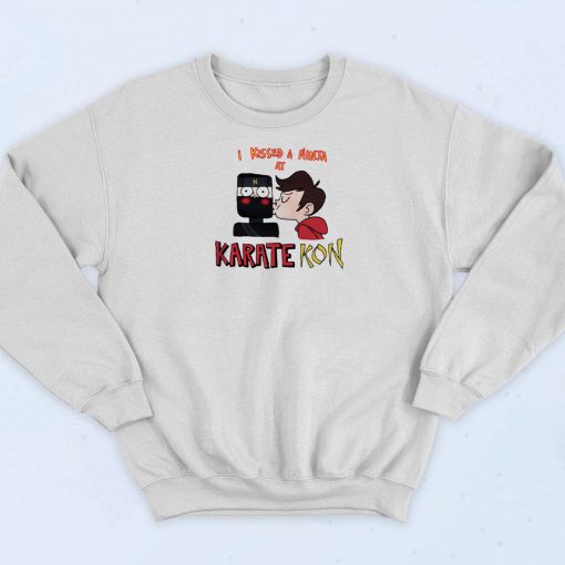 Kissed A Ninja At Karate Kon Sweatshirt