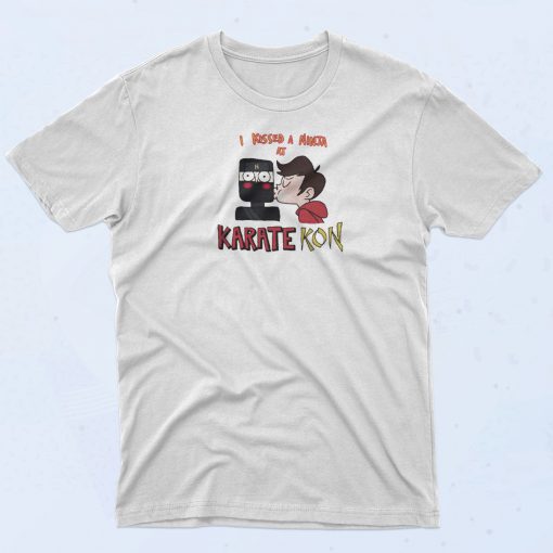 Kissed A Ninja At Karate Kon T Shirt