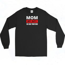 Mom Off Duty Vintage Long Sleeve Shirt