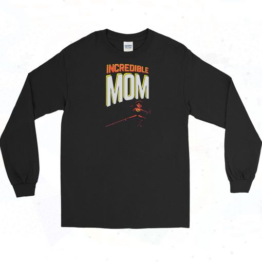 Mothers Day Incredible Mom Long Sleeve Shirt