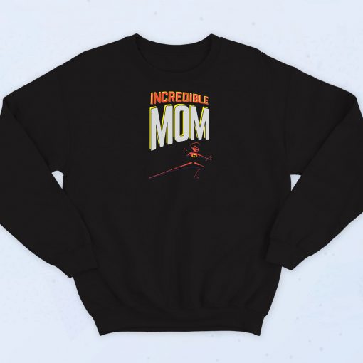 Mothers Day Incredible Mom Sweatshirt