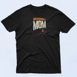 Mothers Day Incredible Mom T Shirt