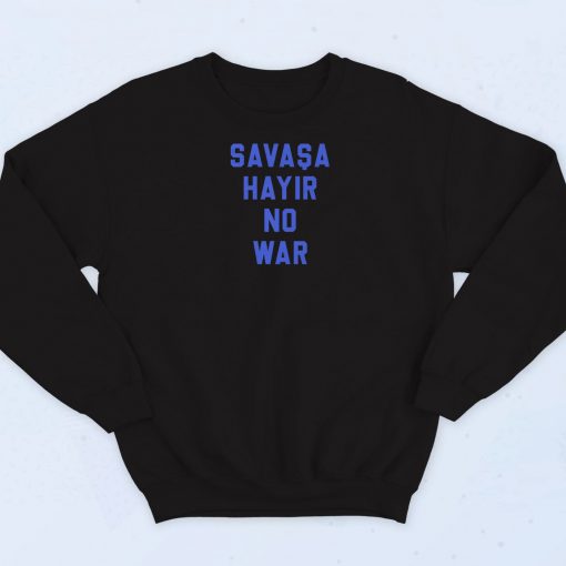 Savasa Hayir No War Retro Sweatshirt