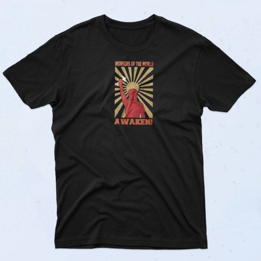 Workers of the World Awaken T Shirt