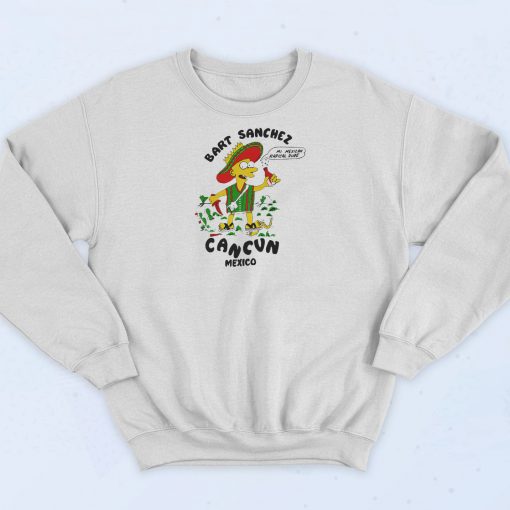 Bart Sanchez Cancun Mexico Sweatshirt