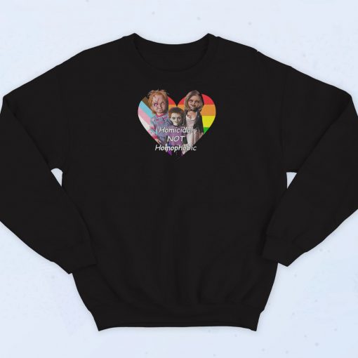 Chucky Family Homicidal Not Homophobic Sweatshirt