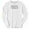 Mayo And Tomato 90s Long Sleeve Shirt