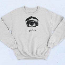 My Eyes Have The Power God Eye Sweatshirt