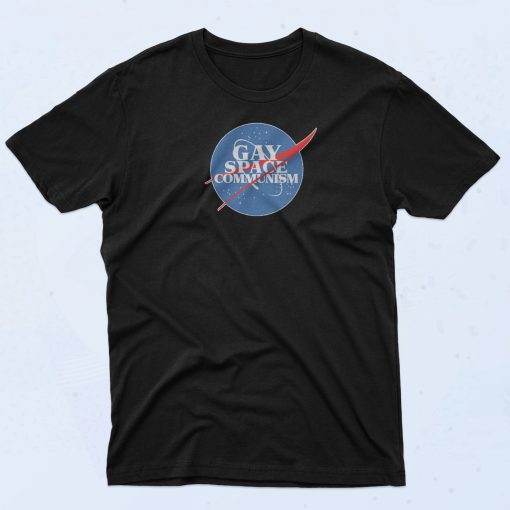 Nasa Gay Space Communism T Shirt