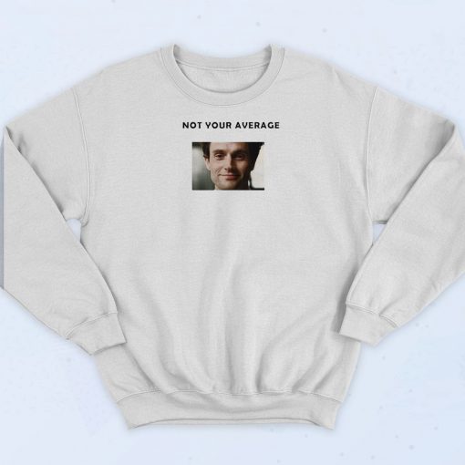 Not Your Average Joe Sweatshirt