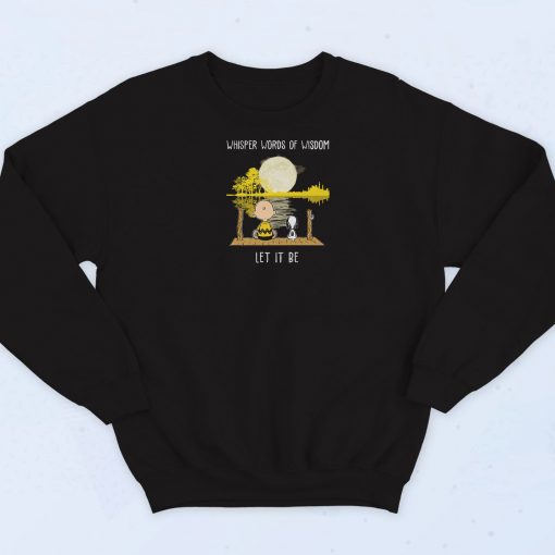 Snoopy Whisper Words Of Wisdom Let It Be Sweatshirt