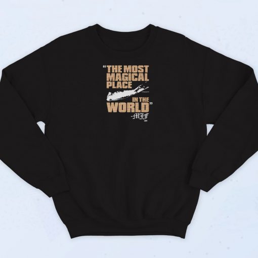 The Most Magical Place In The World Sweatshirt