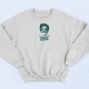 Bernie Lomax Have A Great Weekend Sweatshirt