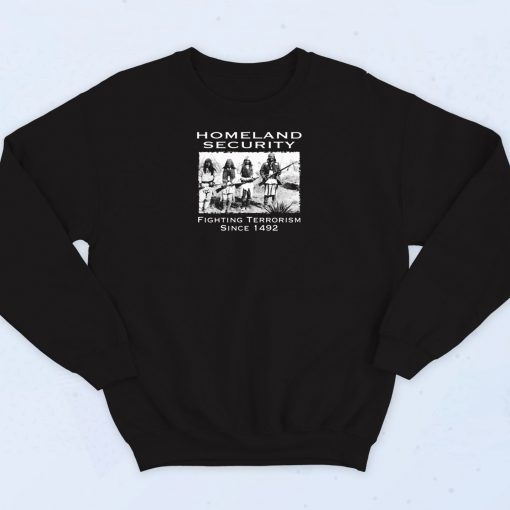 Homeland Security Fighting Terrorism Sweatshirt