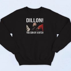 Predator Dillon You Son Of A Bitch Sweatshirt