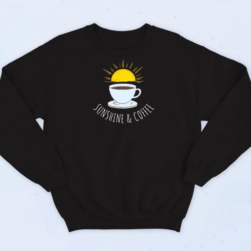 Sunshine and Coffee Sweatshirt