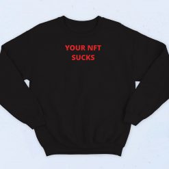 Your Nft Sucks Retro Sweatshirt