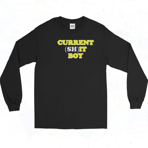 Current Shit Boy 90s Long Sleeve Tee