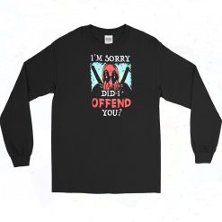 Deadpool Offend You Long Sleeve Shirt