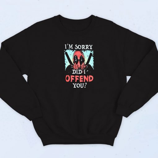 Deadpool Offend You Sweatshirt