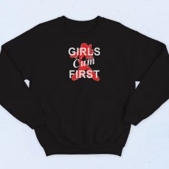 Girls Cum First Art Sweatshirt