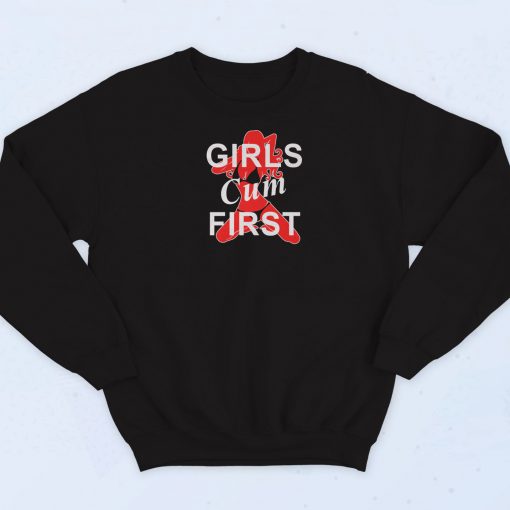 Girls Cum First Art Sweatshirt