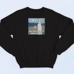 MILF Man Love Funeral Sweatshirt