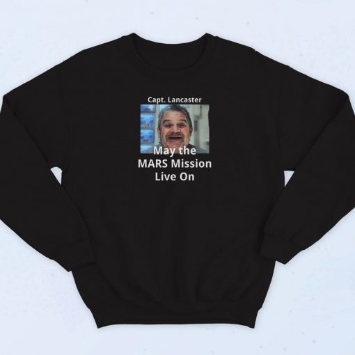 Capt Lancaster May The Mars Mission Sweatshirt