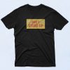 Don't Stand Up T Shirt