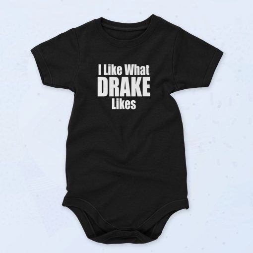 I Like What Drake Likes Baby Onesie