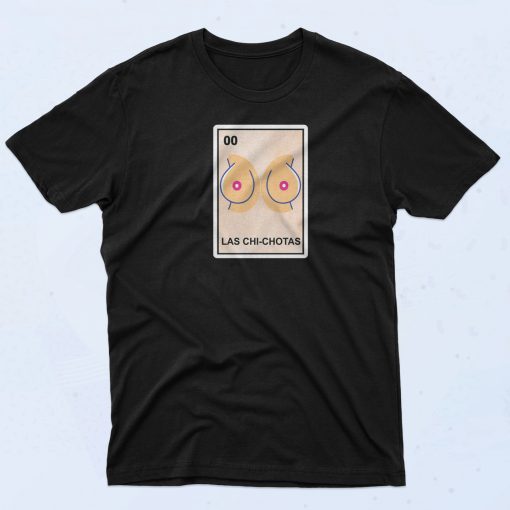 Las Chi Chotas T Shirt