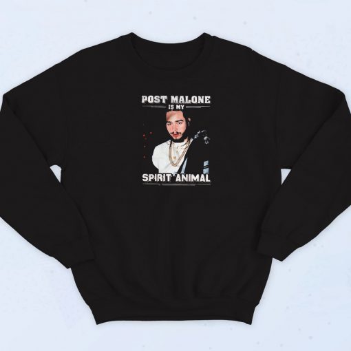 Post Malone Is My Spirit Animal Sweatshirt