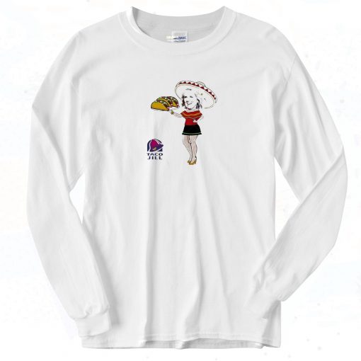 Taco Jill Funny Long Sleeve Shirt