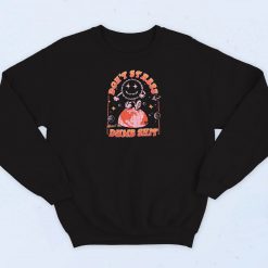 Don't Sstress About the Dumb Shit Sweatshirt