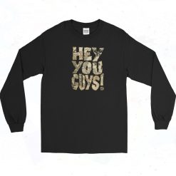 Hey You Guys Graphic Long Sleeve Shirt