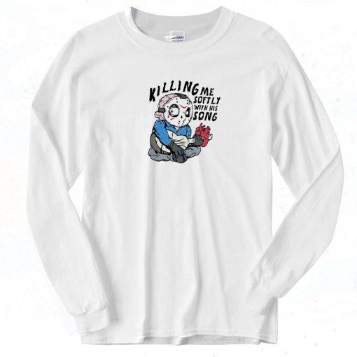 Jason Voorhees Killing Me Softly Long Sleeve Shirt