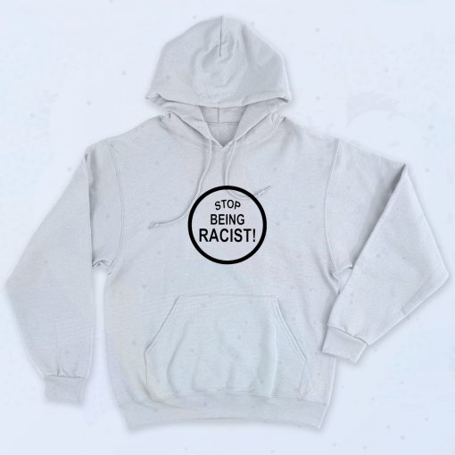 Kanye West Stop Being Racist Hoodie