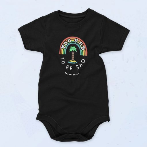 Too Rad To Be Sad Baby Onesie