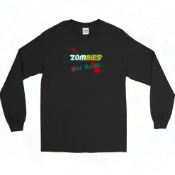 Zombies Eat Flesh Horror Long Sleeve Shirt