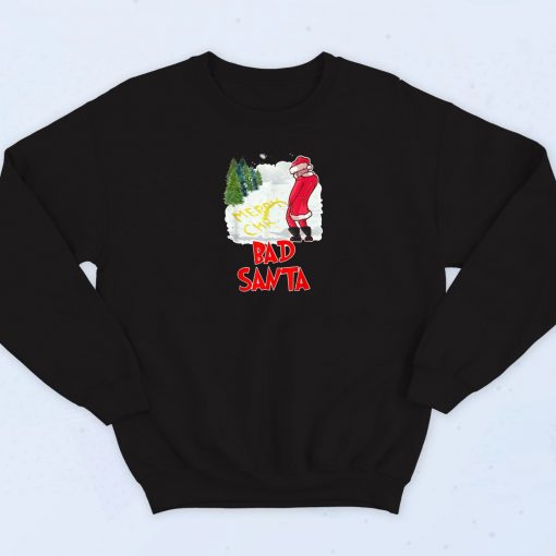 Bad Santa Christmas Sweatshirt